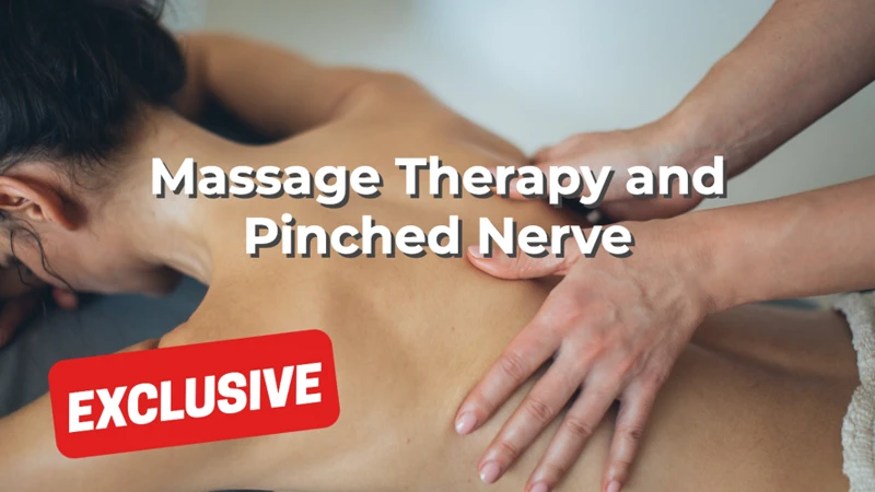Benefits Of Massaging A Pinched Nerve
