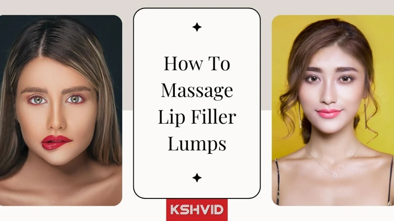 When Should I Massage My Lip Fillers?